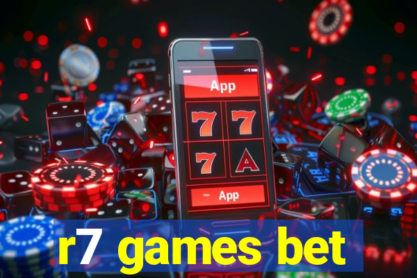 r7 games bet